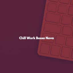 Chill Work Bossa Nova - Happy Cooking Music