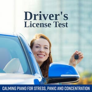 Driver's License Test: Calming Piano for Stress, Panic and Concentration - Exam Study Piano Music Guys