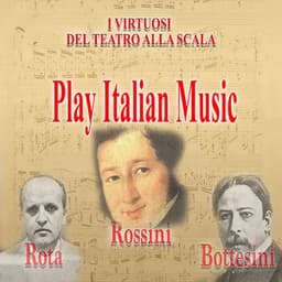 I Virtuosi del Teatro alla Scala Play Italian Music - I Virtuosi del Teatro alla Scala