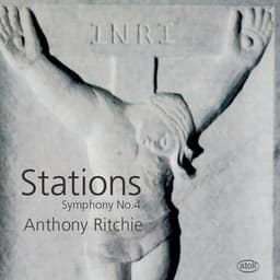 Stations: Symphony No.4 - Anthony Ritchie