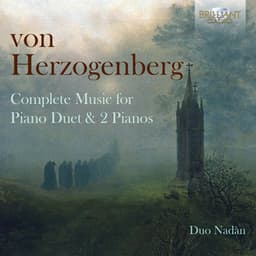 Von Herzogenberg: Complete Music for Piano Duet - Heinrich von Herzogenberg
