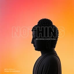 Nothing Becoming Everything - Beth Souls