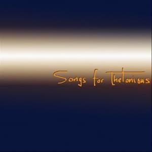 Songs for Thelonious - Brian Kastan