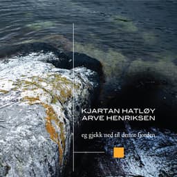 Eg gjekk ned til denne fjorden - Arve Henriksen