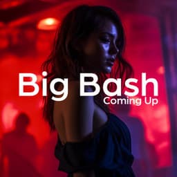 Big Bash Coming Up - Dance Hits 2014
