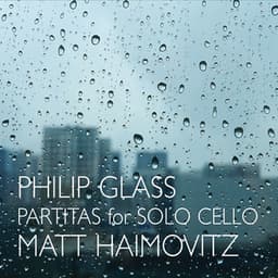 Glass: Partitas For Solo Cello - Philip Glass