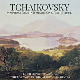 Tchaikovsky: Symphony No. 6 in B Minor, Op. 74 'Pathétique' - Erich Leinsdorf