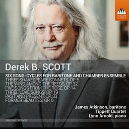 Derek B. Scott: 6 Song-Cycles for Baritone & Chamber Ensemble - Derek B. Scott