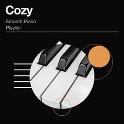 Cozy Smooth Piano Playlist - Konzentration Musik Welt