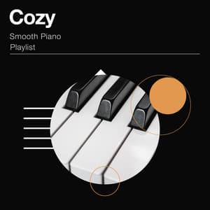 Cozy Smooth Piano Playlist - Konzentration Musik Welt