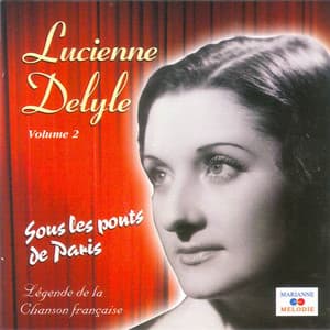 Sous les ponts de Paris, Vol. 2 - Lucienne Delyle