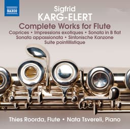 Karg-Elert: Complete Works for Flute - Sigfrid Karg-Elert