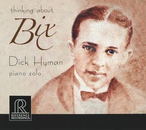 Thinking About Bix - Dick Hyman