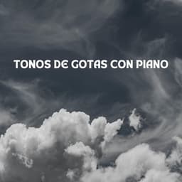 Tonos De Gotas Con Piano - Lluvia del Pacifico