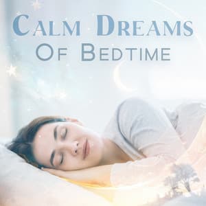 Calm Dreams Of Bedtime - A Little Hope