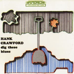 Dig These Blues - Hank Crawford