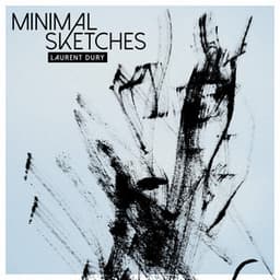 Minimal Sketches - Laurent Dury