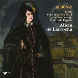 Albéniz: Iberia, Suite española No. 1, Recuerdos de viaje & Cantos de España - Isaac Albéniz