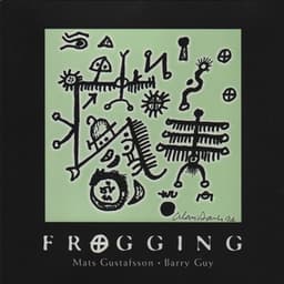Frogging - Mats Gustafsson