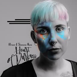Heart of Darkness - African & Shamanic Music - Shamanic New Age Maker