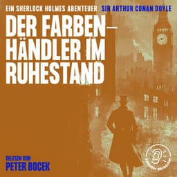 Der Farbenhändler im Ruhestand - Sherlock Holmes - Die Klassiker