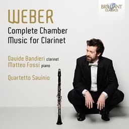 Weber: Complete Chamber Music for Clarinet - Carl Maria von Weber