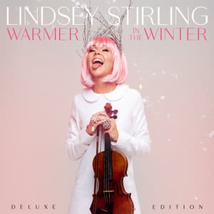 Warmer In The Winter - Lindsey Stirling