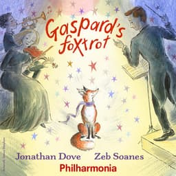 Gaspard's Foxtrot - Jonathan Dove