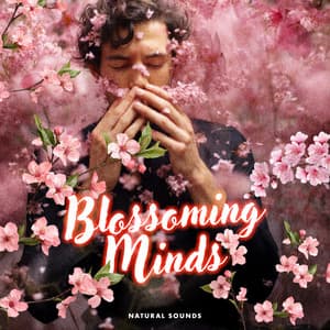 Blossoming Minds - Natural Sounds