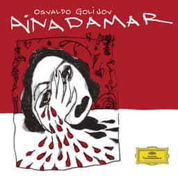 Golijov: Ainadamar incl. Bonus Tracks - Osvaldo Golijov
