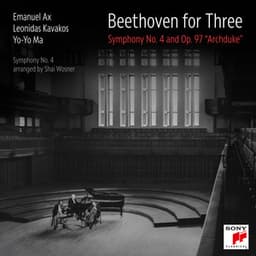 Beethoven for Three: Symphony No. 4 and Op. 97 "Archduke" - Ludwig van Beethoven