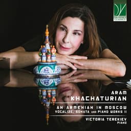 Aram Khachaturian: An Armenian in Moscow - Aram Khachaturian