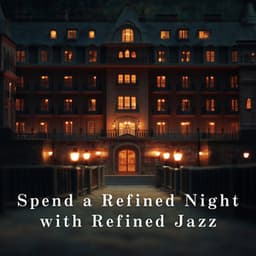 Spend a Refined Night with Refined Jazz - Eximo Blue