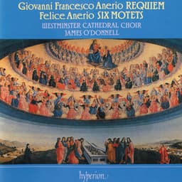 G. Anerio: Requiem – F. Anerio: 6 Motets - Westminster Cathedral Choir