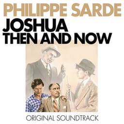 Joshua Then and Now - Philippe Sarde