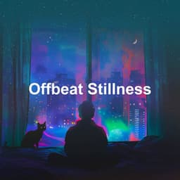 Offbeat Stillness - Lofi Hip-Hop Beats