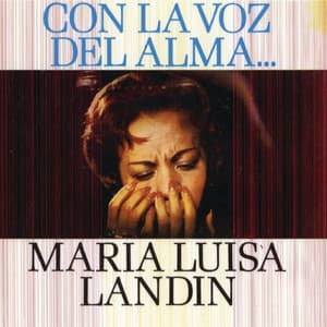 Con La Voz Del Alma - Maria Luisa Landin