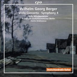 Berger: Viola Concerto - Symphony 4 - Wilhelm Georg Berger