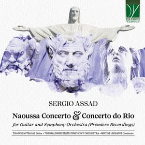 Sergio Assad: Naoussa Concerto & Concerto do Rio - Sérgio Assad