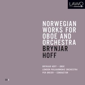 Norwegian Works for Oboe and Orchestra: Brynjar Hoff - Brynjar Hoff