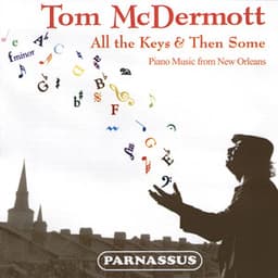 All the Keys & Then Some - Tom McDermott