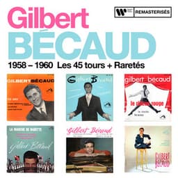 1958 - 1960 : Les 45 tours + Raretés - Gilbert Bécaud