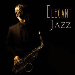 Elegant Jazz: Premium Instrumental Music Compilation - New York Lounge Quartett