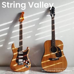 String Valley: Relaxing Guitar Covers - Instrumental Guitar Masters