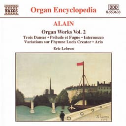 Alain: Organ Works, Vol. 2 - Jehan Alain