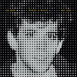 Words & Music, May 1965 - Lou Reed