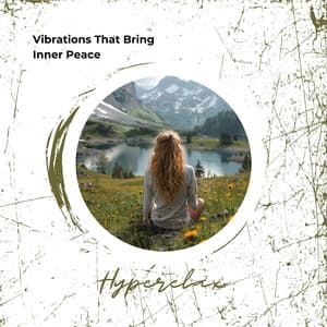 Vibrations That Bring Inner Peace - Hyperelax