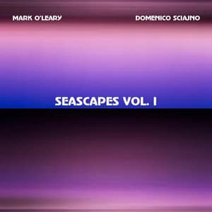 Seascapes, Vol.1 - Mark O'Leary