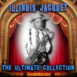 The Ultimate Collection - Illinois Jacquet
