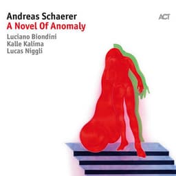 A Novel of Anomaly - Andreas Schaerer